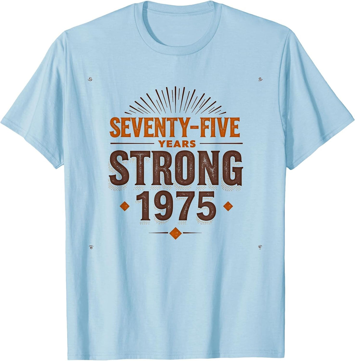 Vintage 1975 Seventy-Five Years Strong Design T-Shirt - Baby Blue