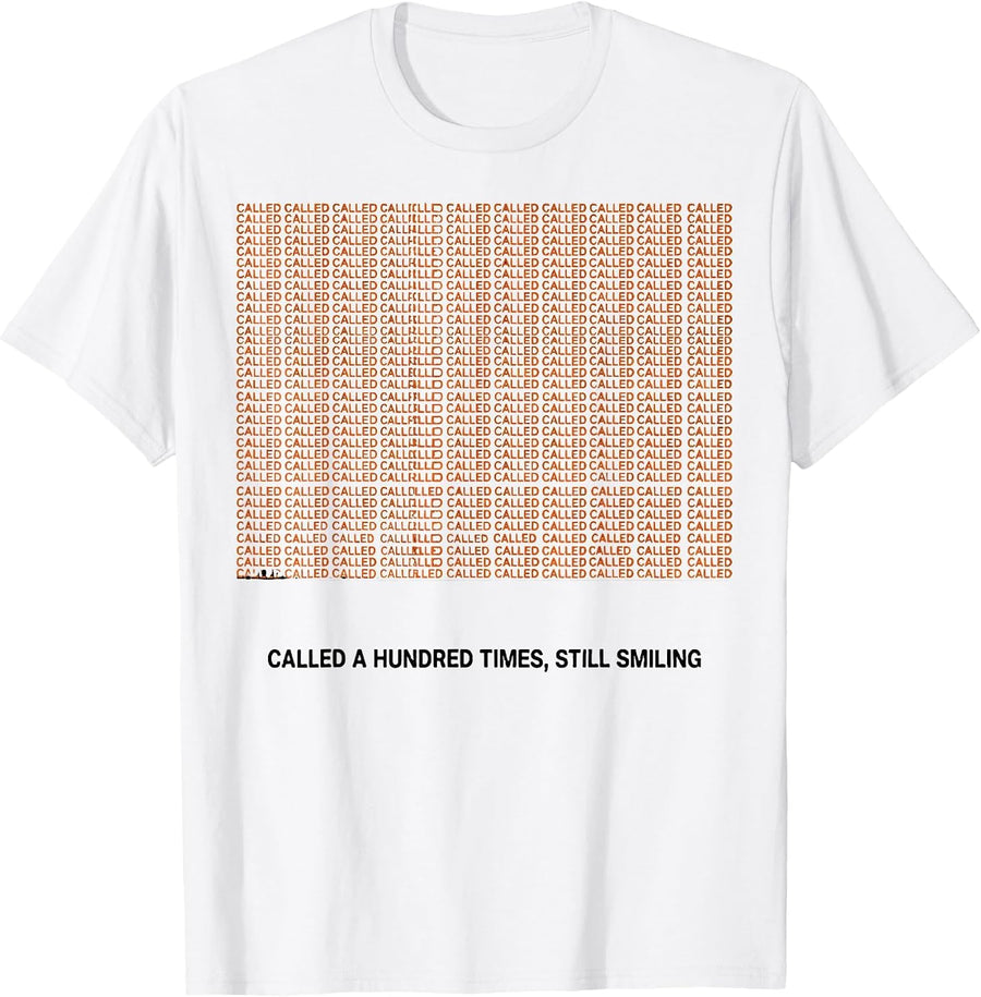 Men's Called A Hundred Times Still Smiling Funny Paraprofessional T-Shirt - White