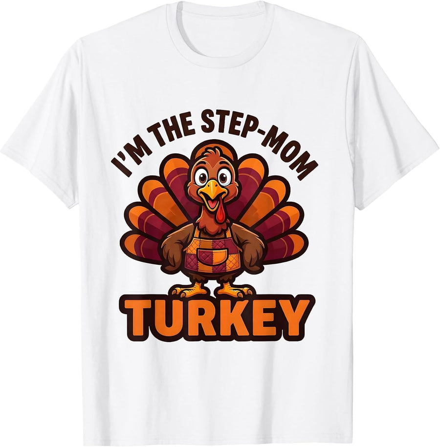 Men's I'm The Step-Mom Turkey Matching Family Thanksgiving 2024 T-Shirt - White