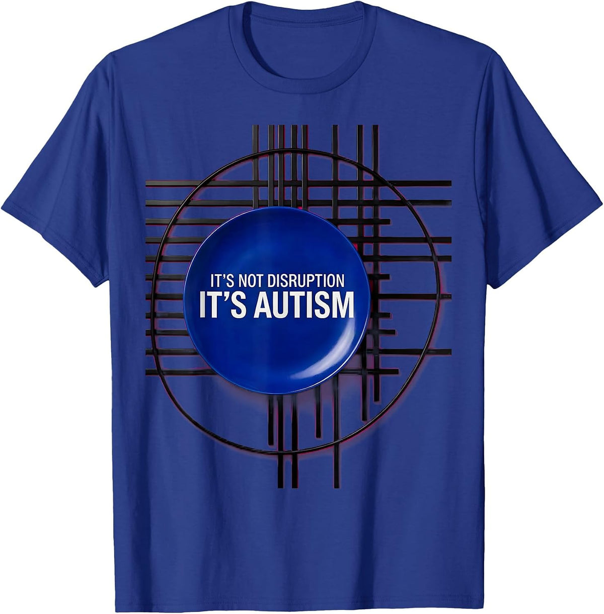 It's Not Disruption It's Autism Funny Neurodiversity T-Shirt - Royal Blue