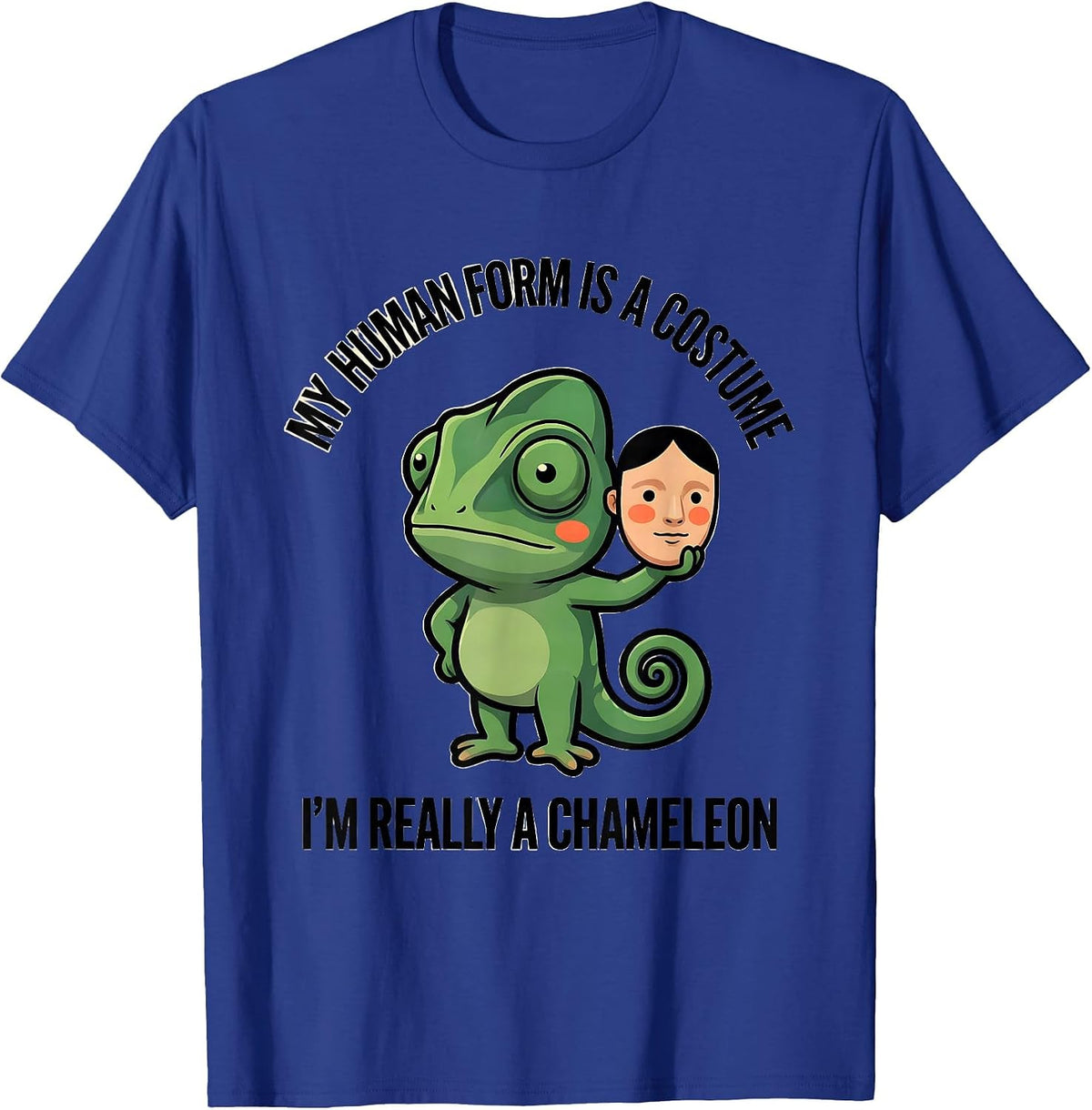 Men's My Human Form Is A Costume I'm Really A Chameleon Funny T-Shirt - Royal Blue