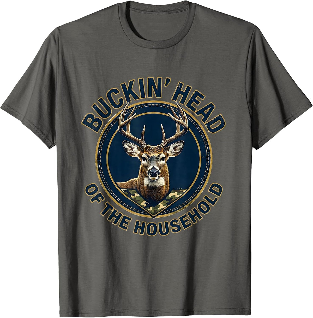 Men's Buckin' Head Of The Household Funny Deer Hunting Camo Dad T-Shirt - Asphalt Grey
