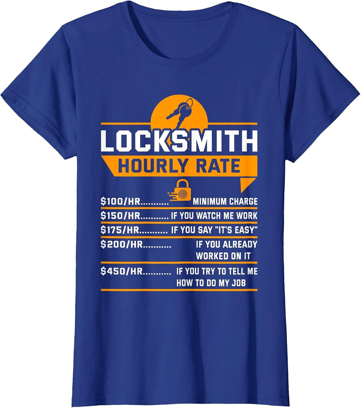 Funny Locksmith Hourly Rate Apparel for Locksmiths T-Shirt - Royal Blue