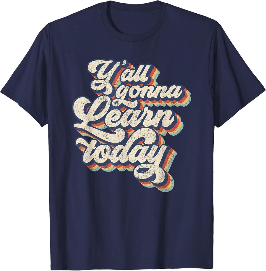 Vintage 70s Y'all Gonna Learn Today Teacher Back to School T-Shirt - Navy Blue