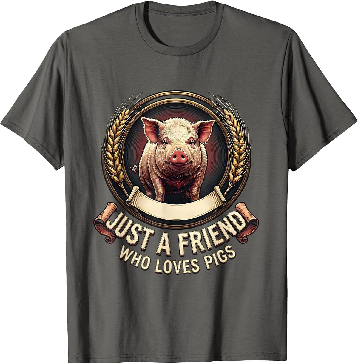 Men's Just A Friend Who Loves Pigs Funny Pig Lover Emblem T-Shirt - Asphalt Grey