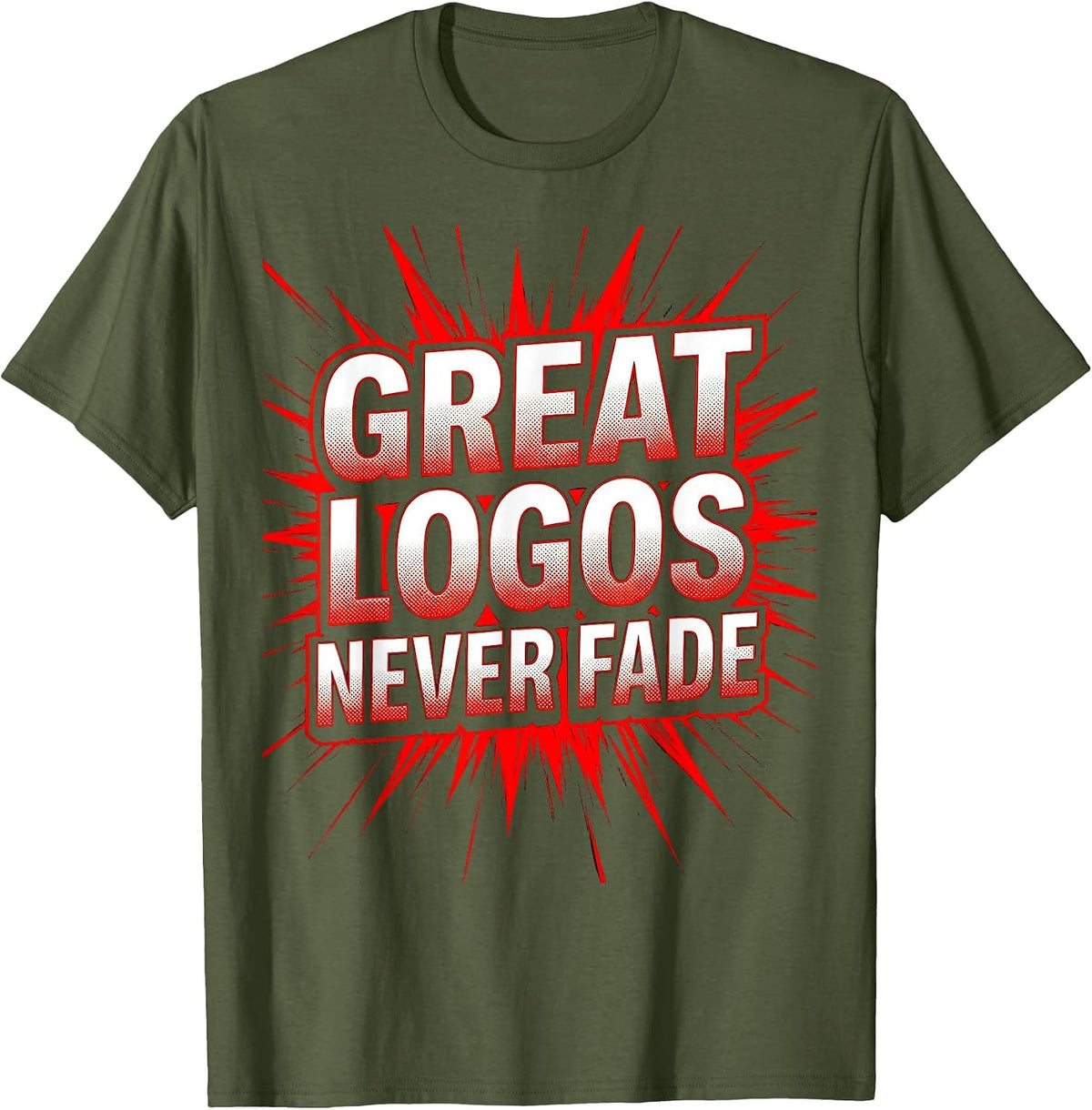 Great Logos Never Fade Graphic Design T-Shirt - Olive Green