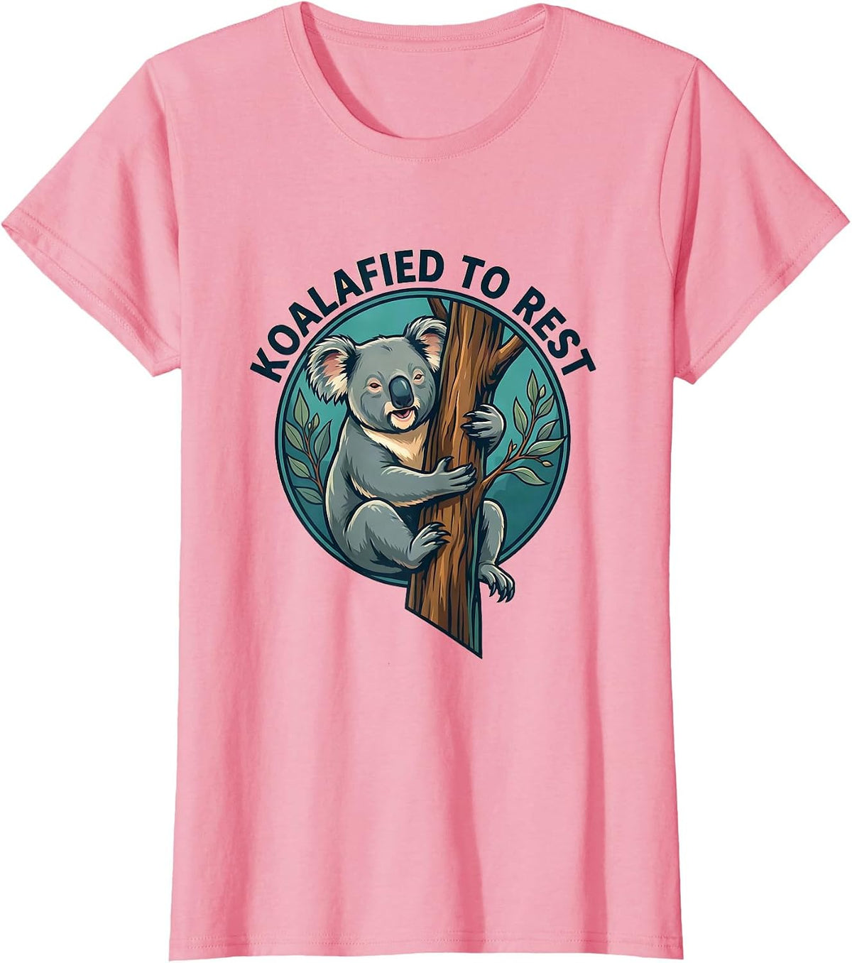 Women's Koalafied To Rest Funny Koala Animal Lover Pun Humor T-Shirt - Pink