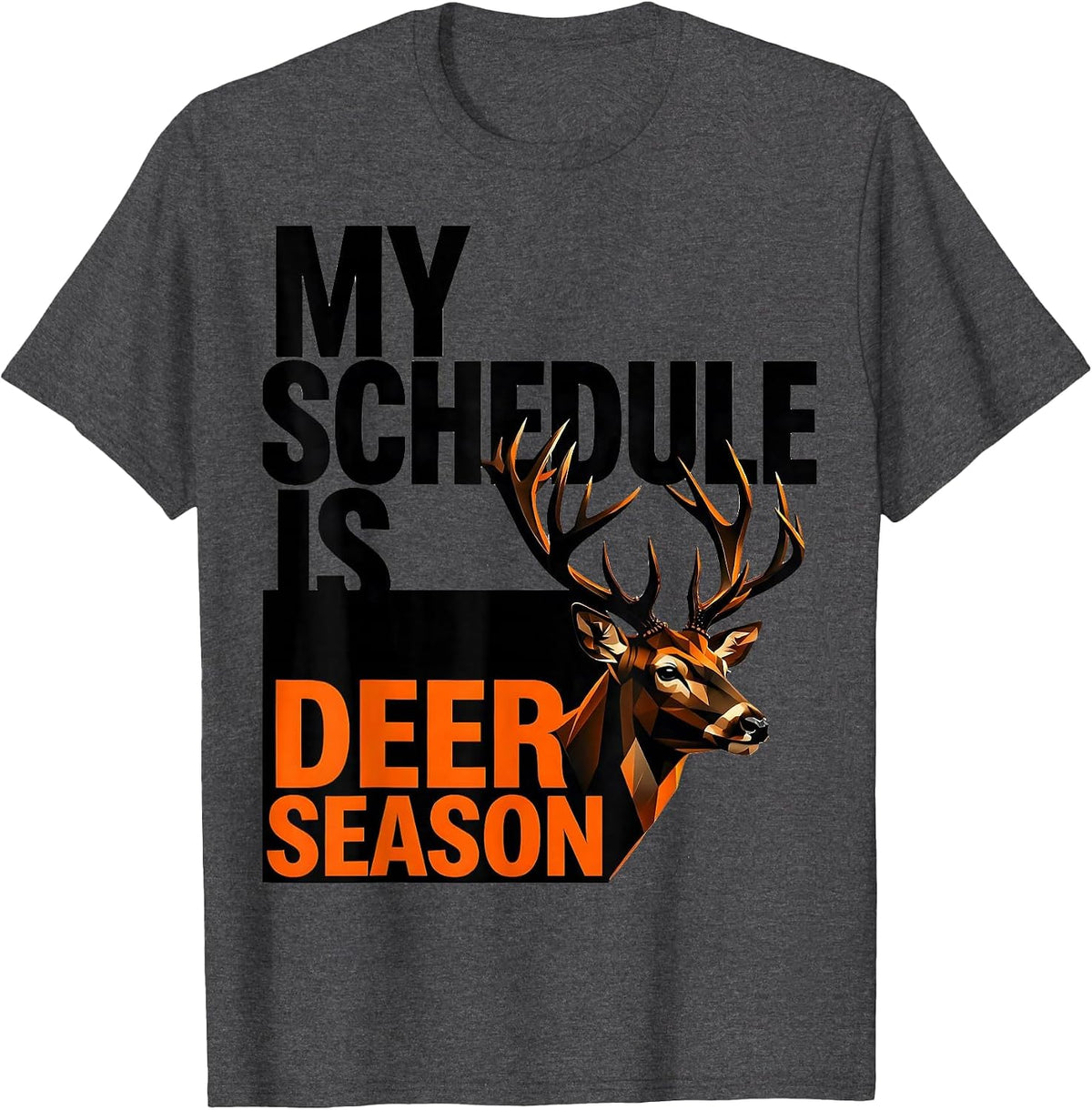 Men's My Schedule Is Deer Season Funny Deer Hunting Dad Humor T-Shirt - Dark Heather Grey