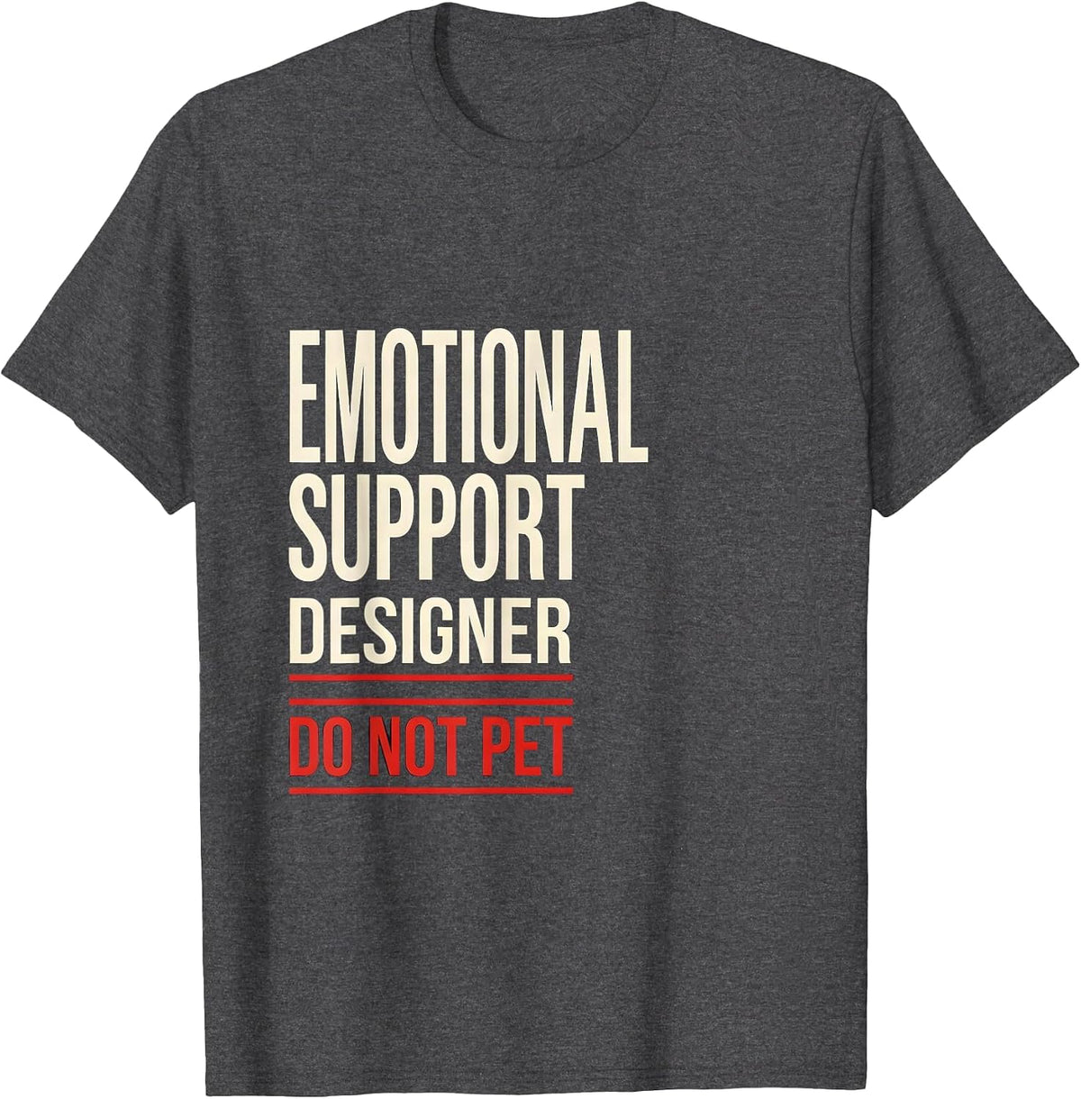 Men's Emotional Support Designer Do Not Pet Funny Husband T-Shirt - Dark Heather Grey