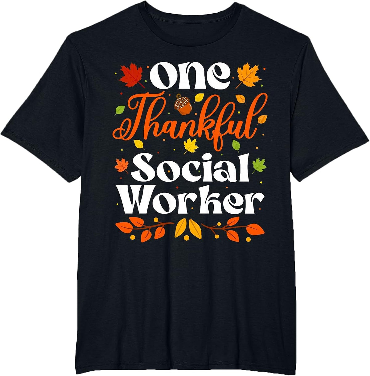 One Thankful Social Worker Thanksgiving Social Worker Fall T-Shirt - Black
