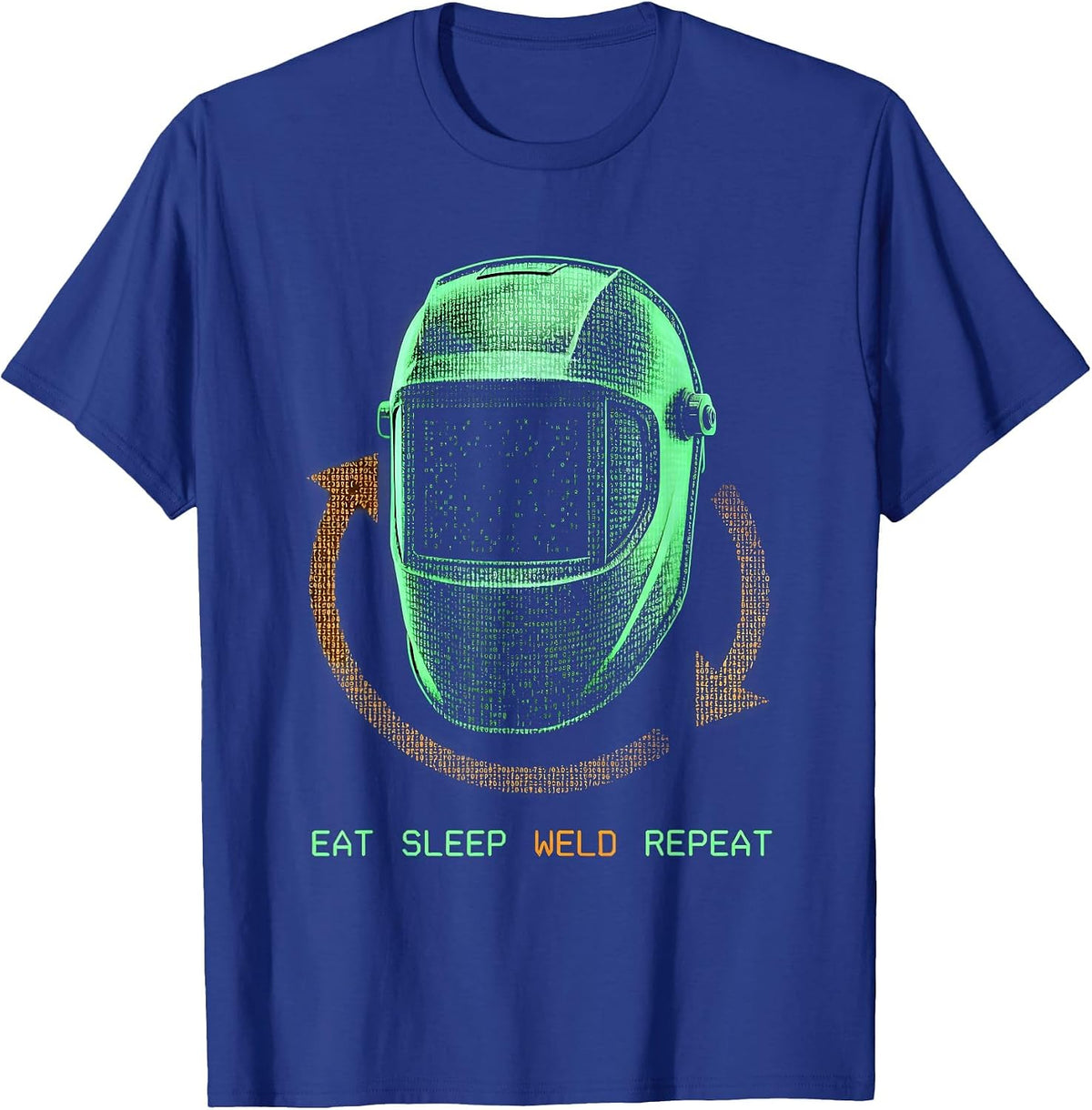 Eat Sleep Weld Repeat Funny Welding Hobbyist Gift Idea T-Shirt - Royal Blue