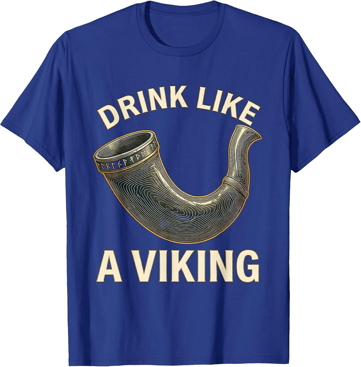 Men's Drink Like a Viking Norse Warrior Design T-Shirt - Royal Blue