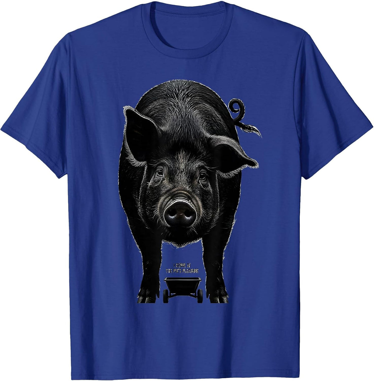 I Serve At The Pig's Pleasure Funny Pig Lover Pet Pig Humor T-Shirt - Royal Blue
