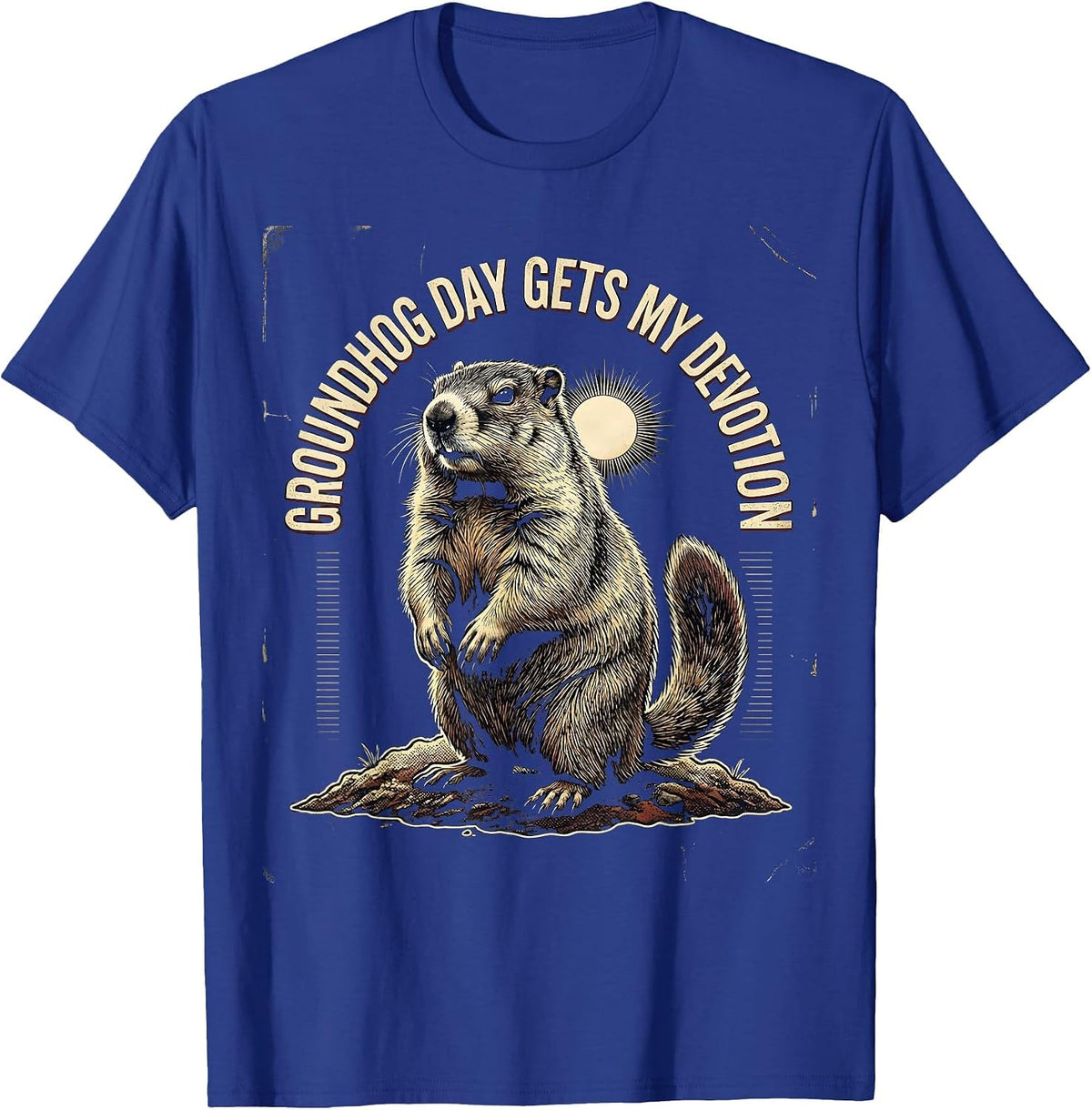 Groundhog Day Gets My Devotion Distressed Funny Vintage T-Shirt - Royal Blue
