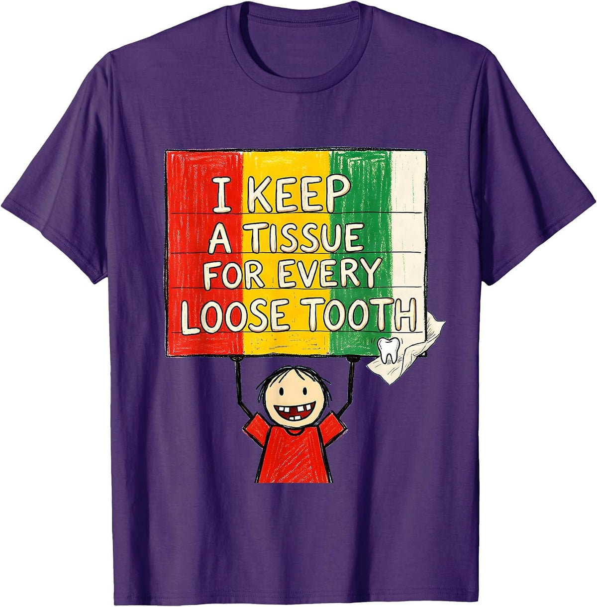 Men's I Keep A Tissue For Every Loose Tooth Funny Teacher Humor T-Shirt - Purple
