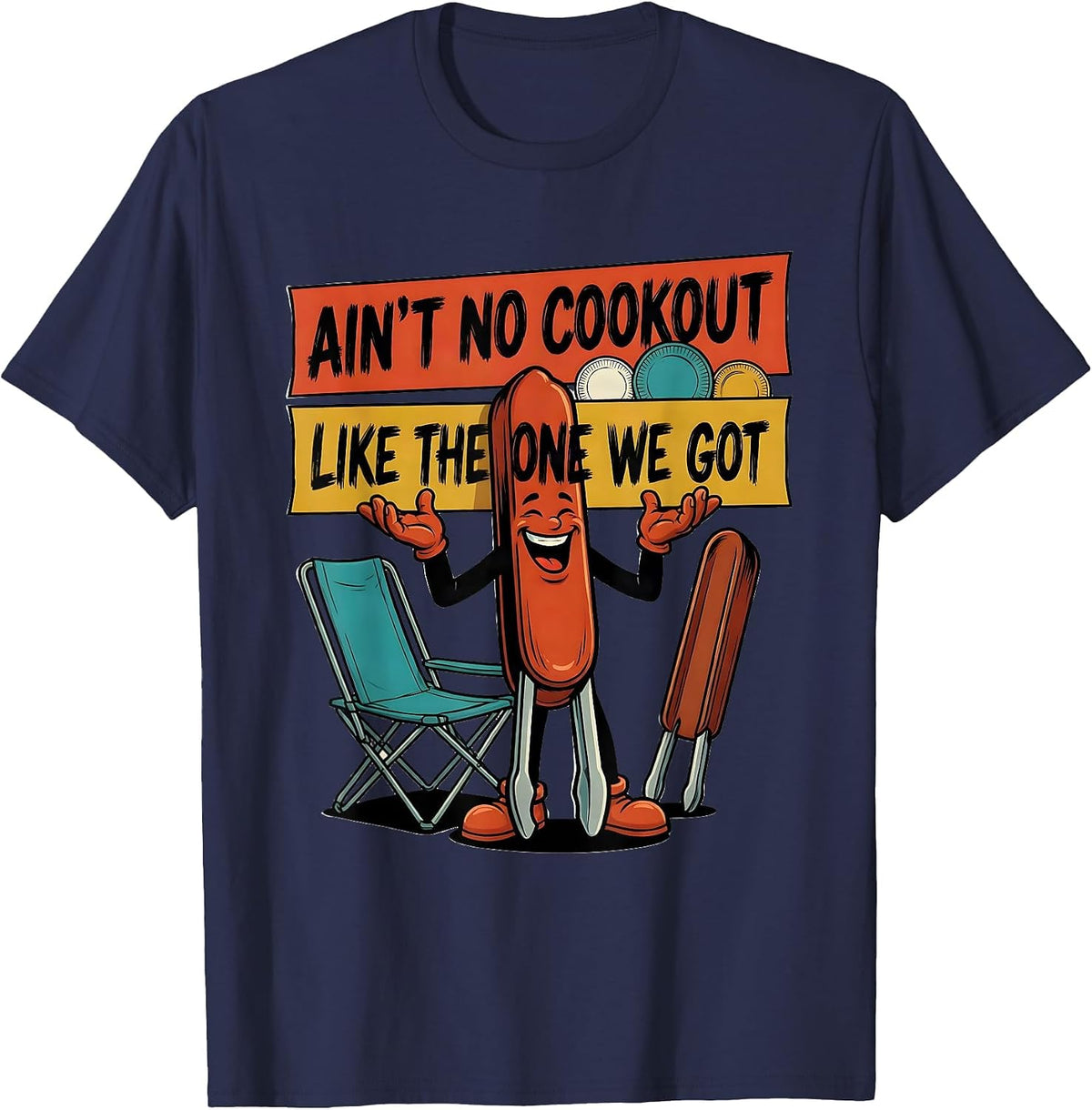 Ain't No Cookout Like The One We Got Family Reunion T-Shirt - Navy Blue