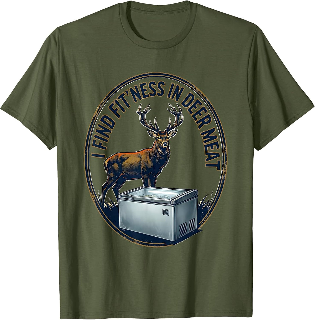 Men's I Find Fit'ness In Deer Meat Funny Deer Hunting Dad Joke T-Shirt - Olive Green