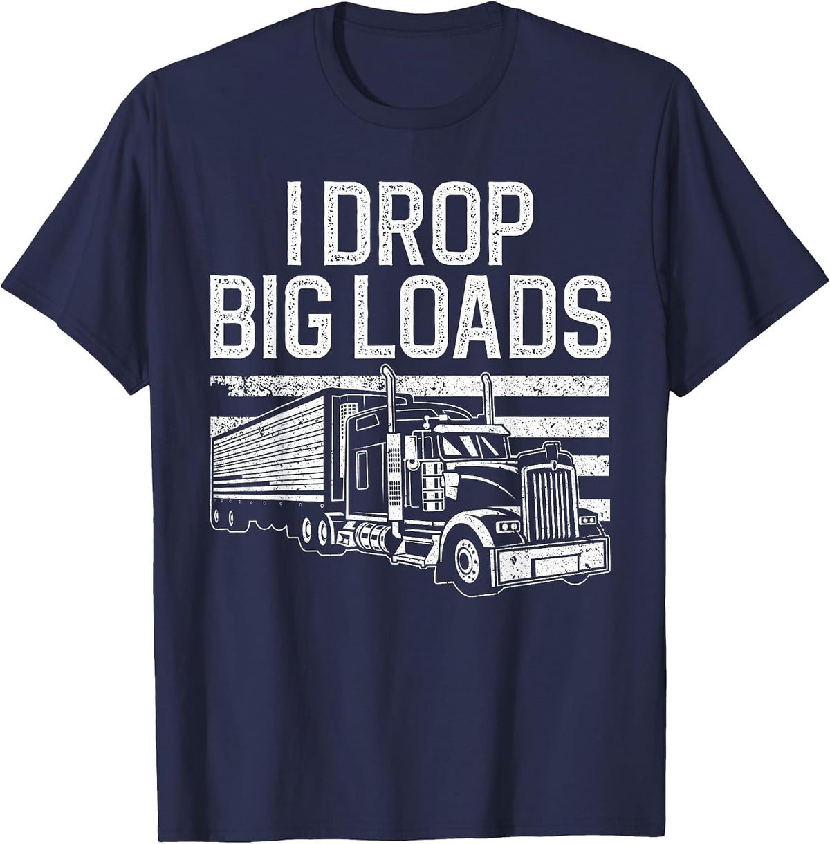 Funny Trucker Design for Men Women Semi Truck Driver Lover T-Shirt - Navy Blue