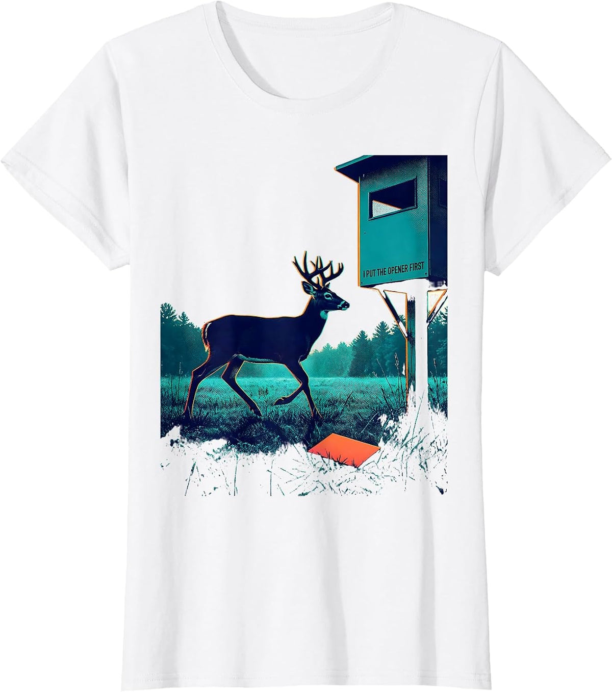 I Put The Opener First Funny Hunting Dad Deer Hunter Humor T-Shirt - White
