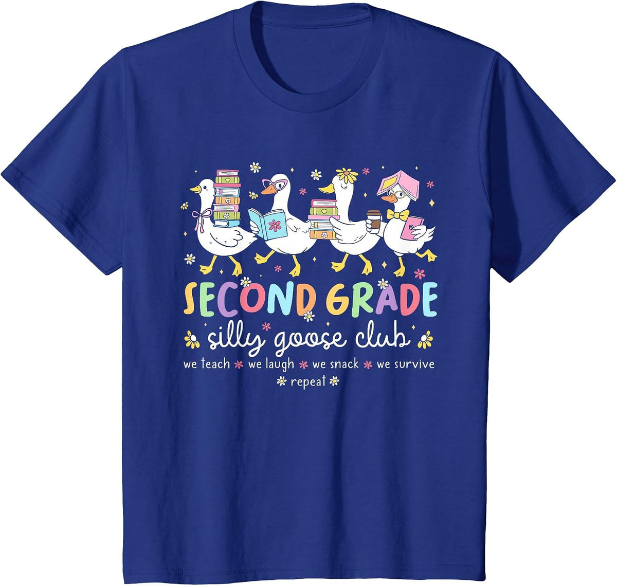 Second Grade Goose Silly Teacher Funny Goose Back to School T-Shirt - Royal Blue