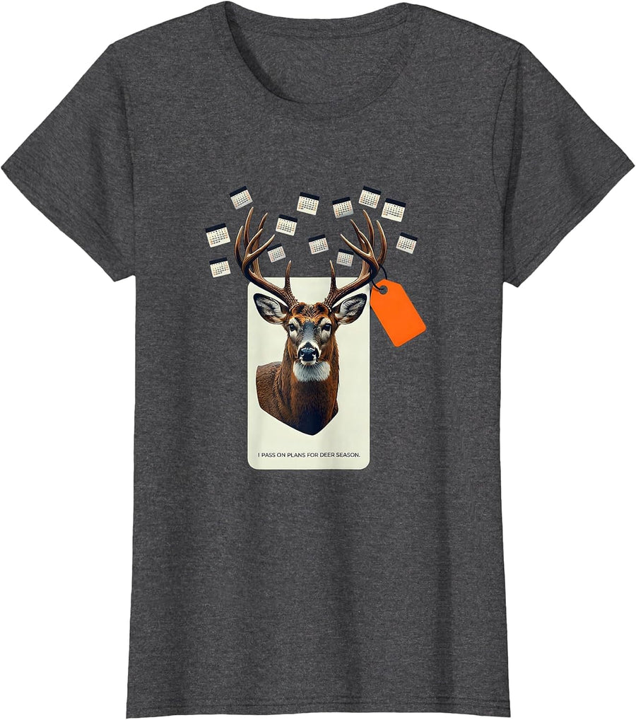 Women's I Pass On Plans For Deer Season Funny Hunting Dad Deer Lover T-Shirt - Dark Heather Grey