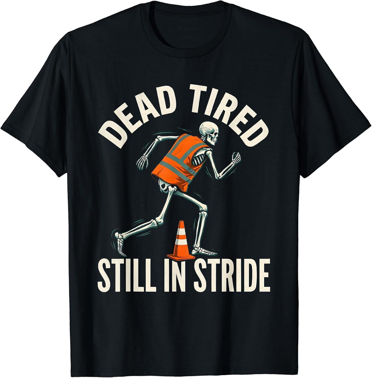 Men's Dead Tired, Still In Stride Funny Halloween Skeleton Runner T-Shirt - Black