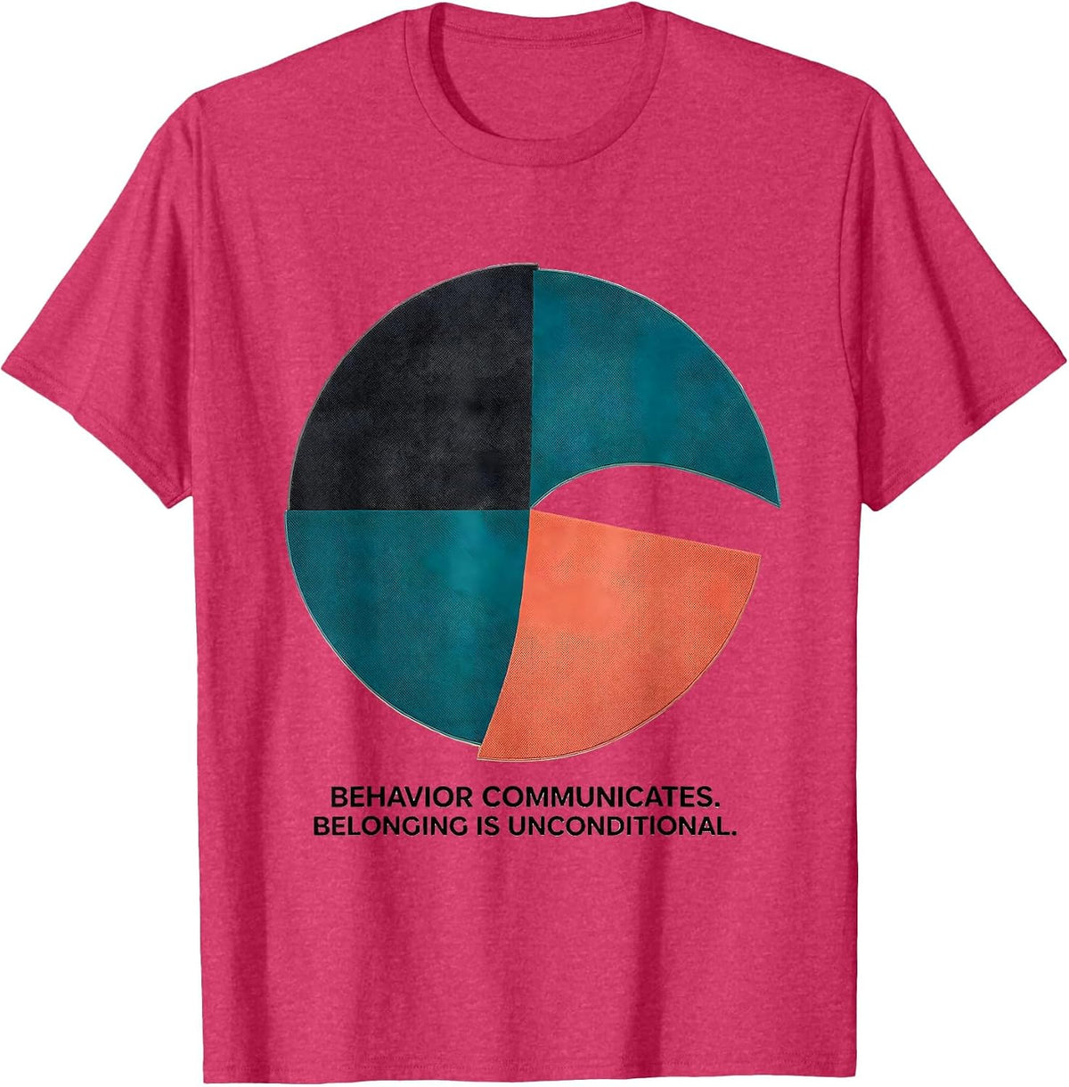 Behavior Communicates. Belonging Is Unconditional. Teacher T-Shirt - Red Heather