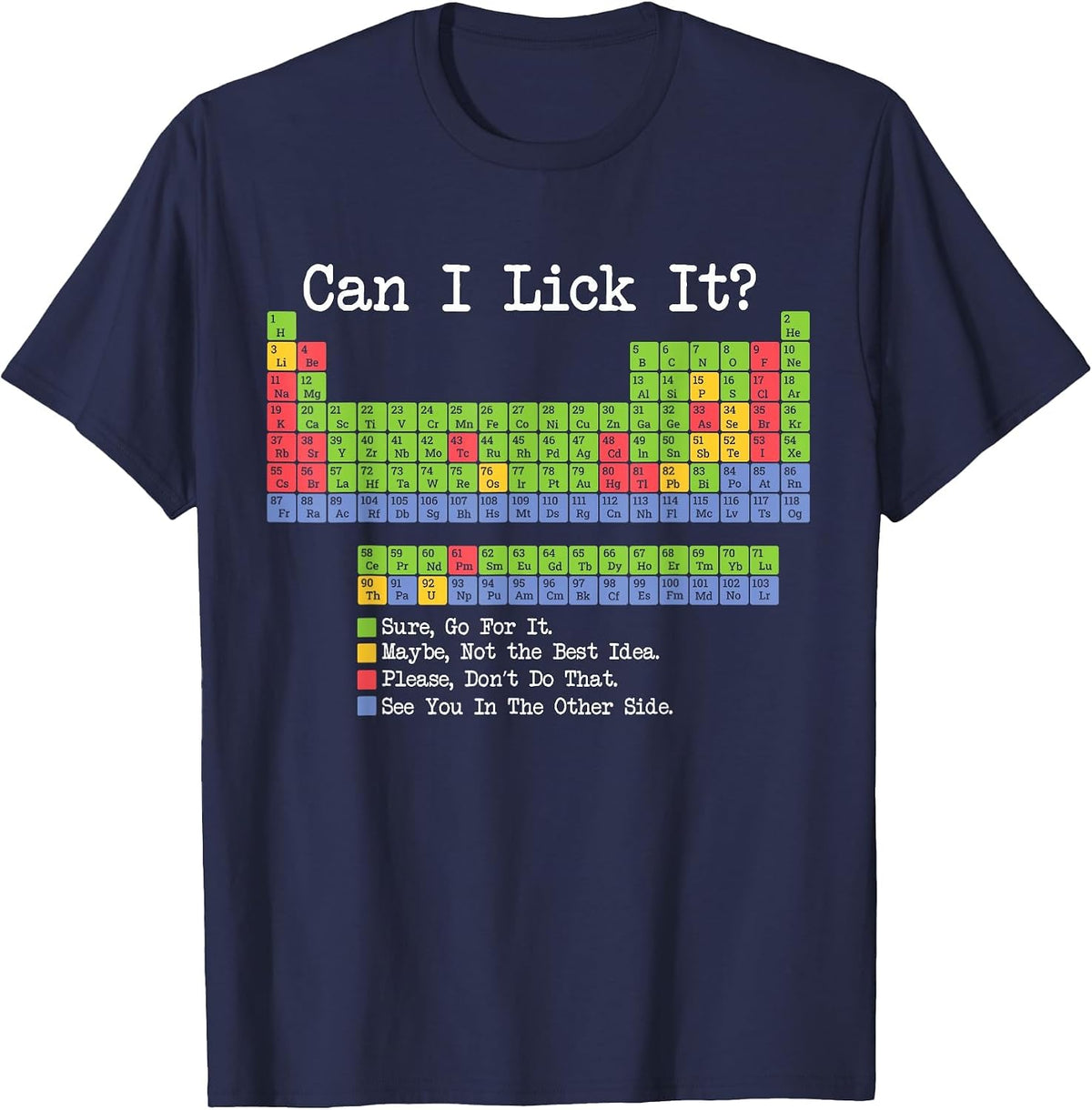 Can I Lick It Periodic Table Science Teacher T-Shirt - Navy Blue