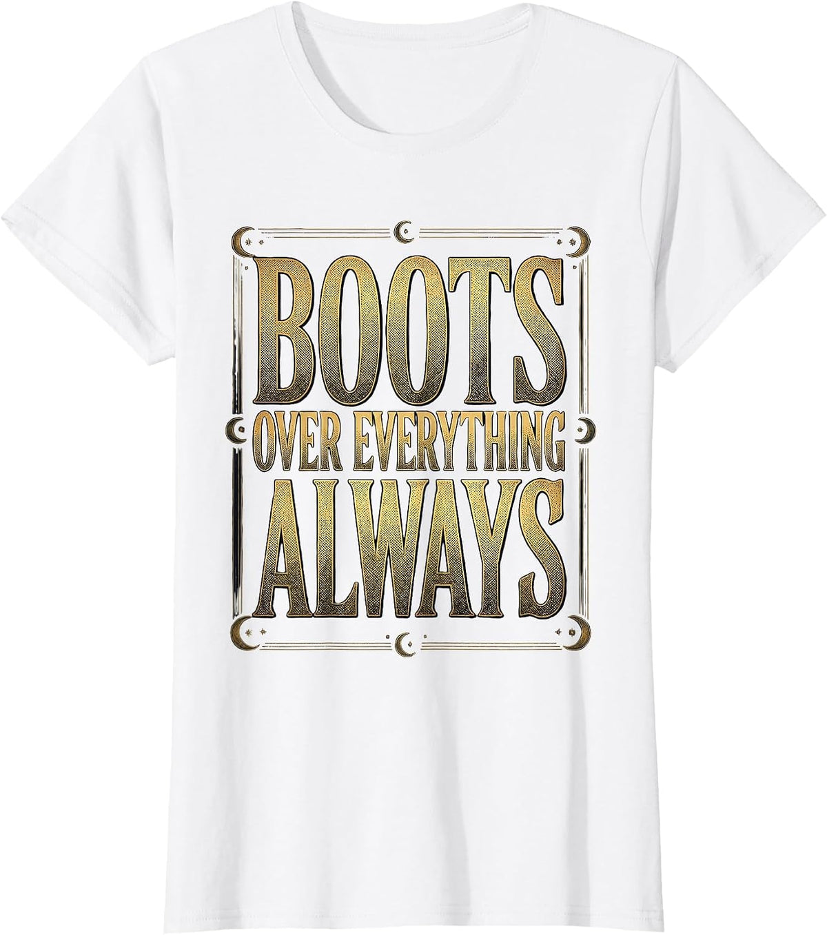 Women's Boots Over Everything Always Western Design T-Shirt - White