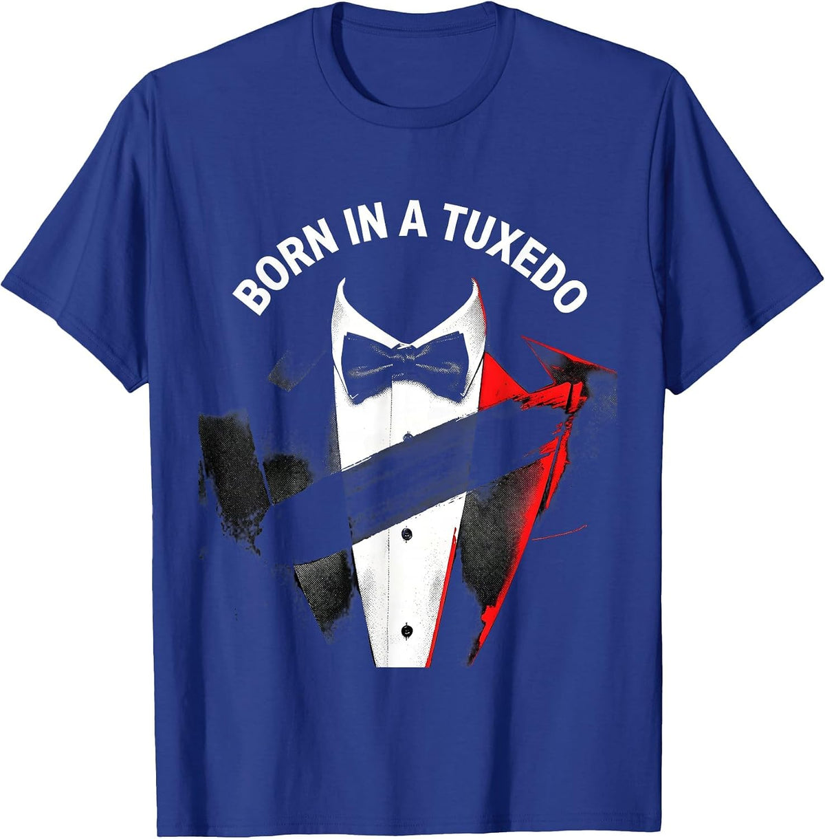 Born in a Tuxedo Formal Style Graphic Design T-Shirt - Royal Blue