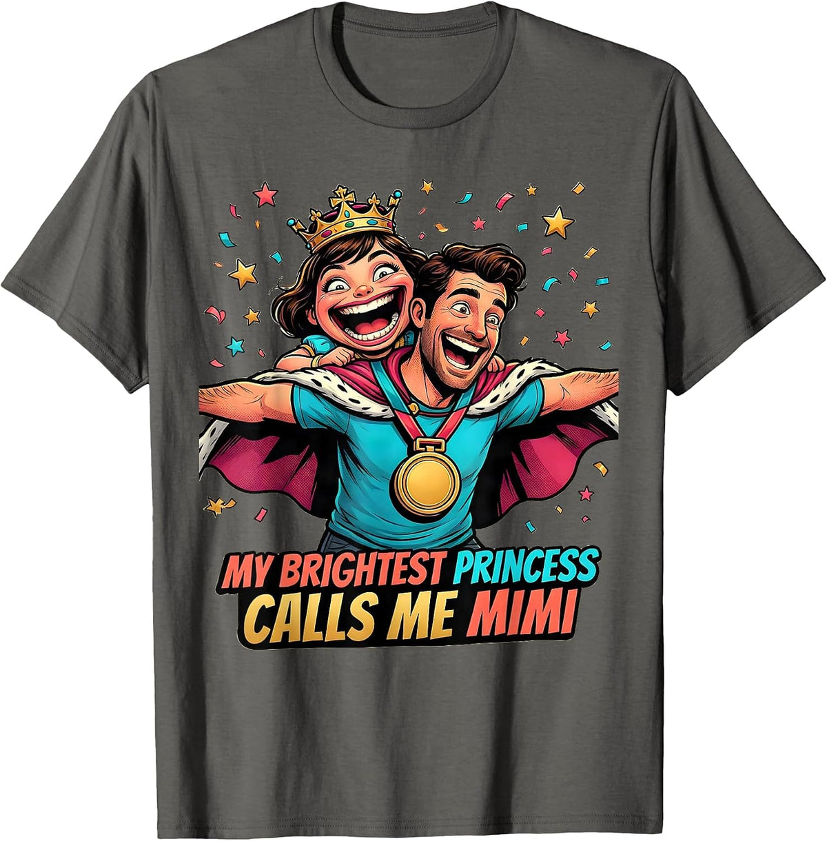 My Brightest Princess Calls Me Mimi Funny Cartoon Family T-Shirt - Asphalt Grey