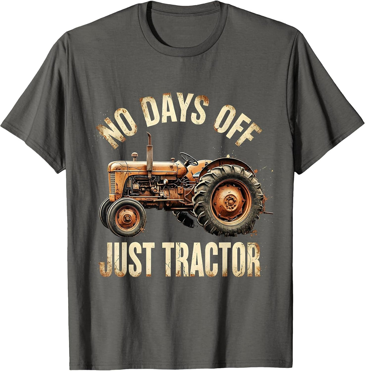 No Days Off Just Tractor Distressed Design T-Shirt - Asphalt Grey
