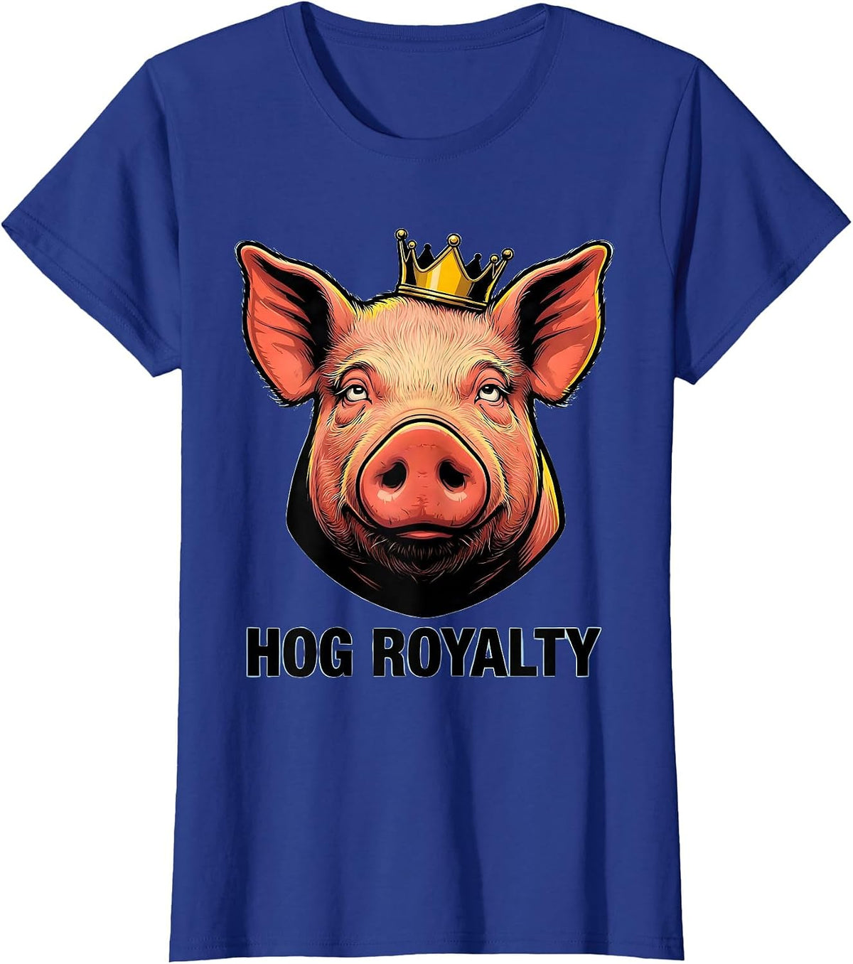 Women's Hog Royalty Funny Farm Animal Cartoon Pig Lover Humor T-Shirt - Royal Blue