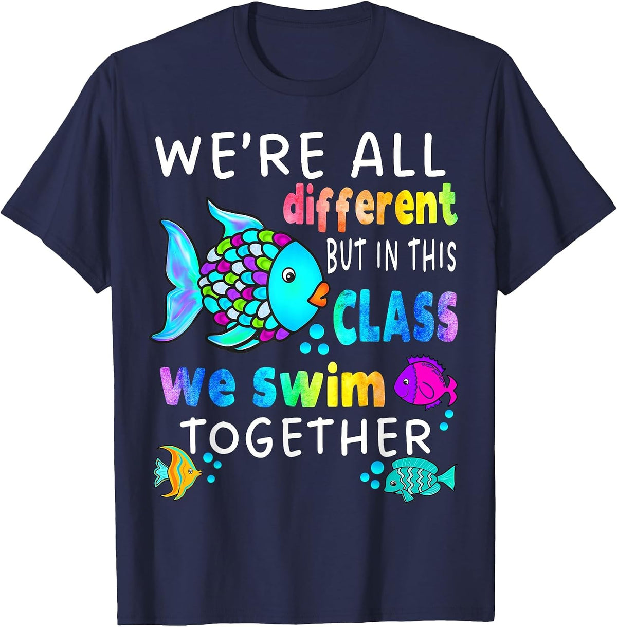 We're All Different But We Swim Together Elementary Teacher T-Shirt - Navy Blue