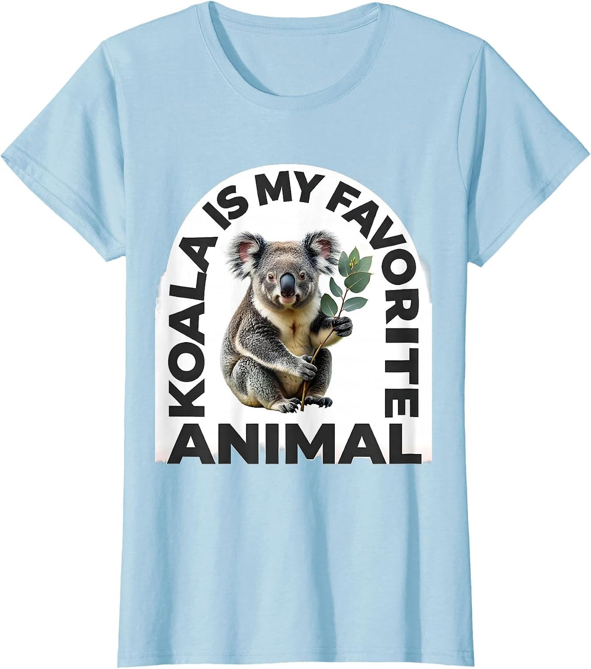 Women's Koala Is My Favorite Animal Cute Koala Lover Gift T-Shirt - Baby Blue