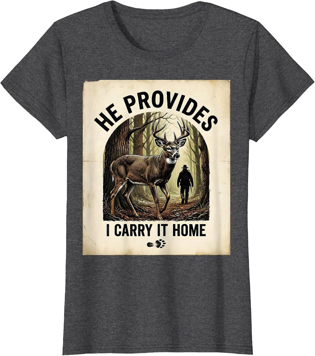 Women's He Provides · I Carry It Home Vintage Christian Deer Hunter T-Shirt - Dark Heather Grey