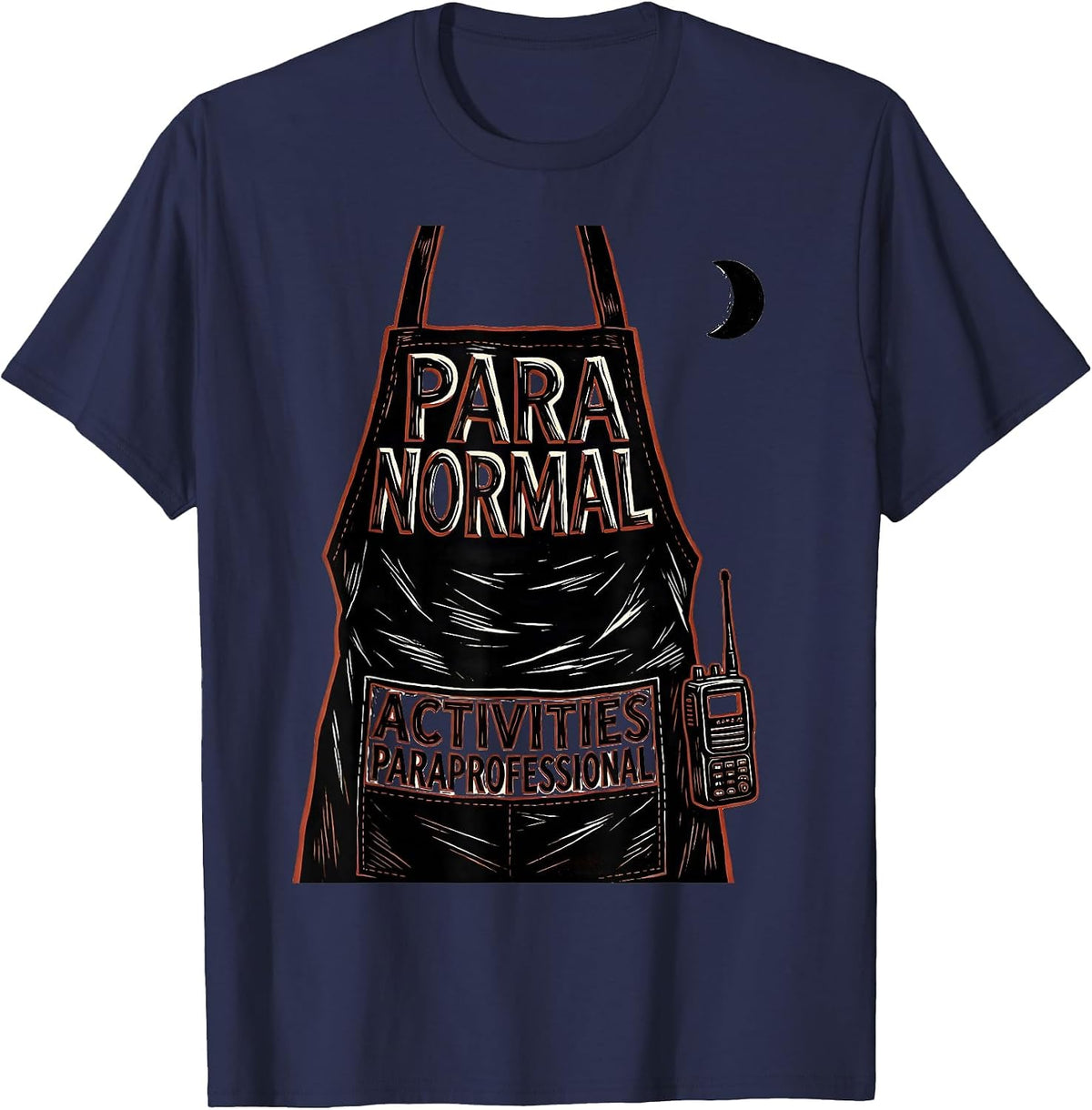 Men's Para Normal Activities Paraprofessional Funny T-Shirt - Navy Blue