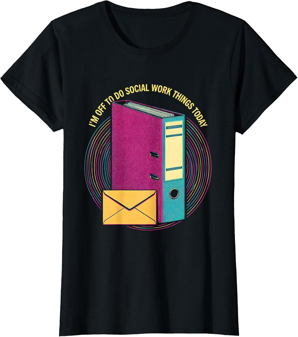 Women's I'm Off To Do Social Work Things Today Funny Social Worker T-Shirt - Black