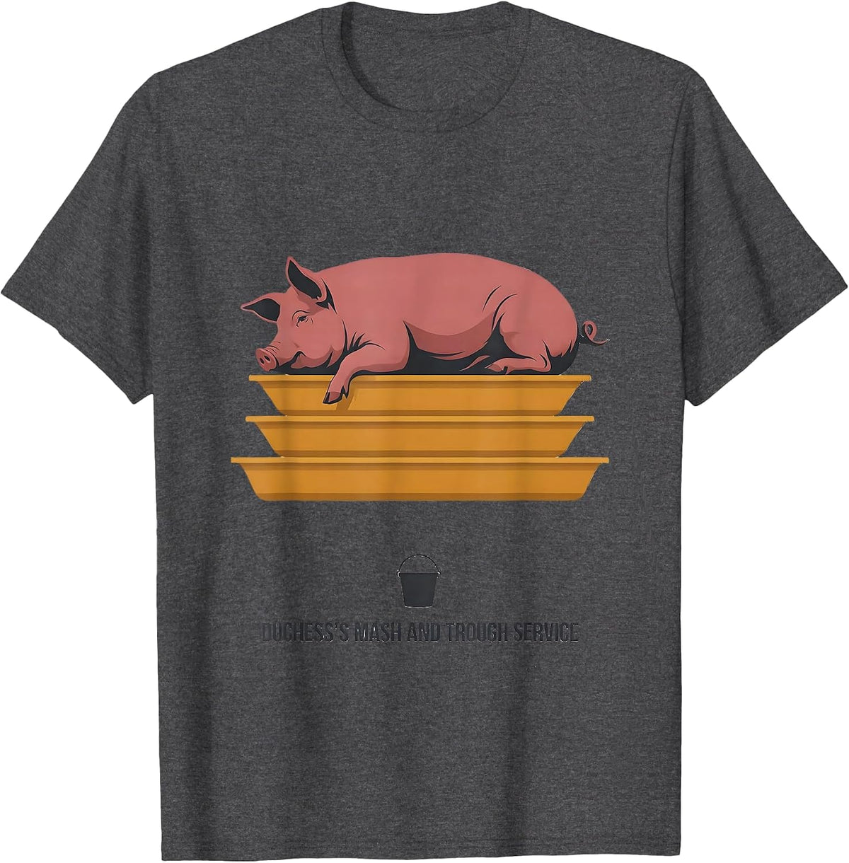 Men's Duchess's Mash and Trough Service Funny Pig Lover Pet Owner T-Shirt - Dark Heather Grey