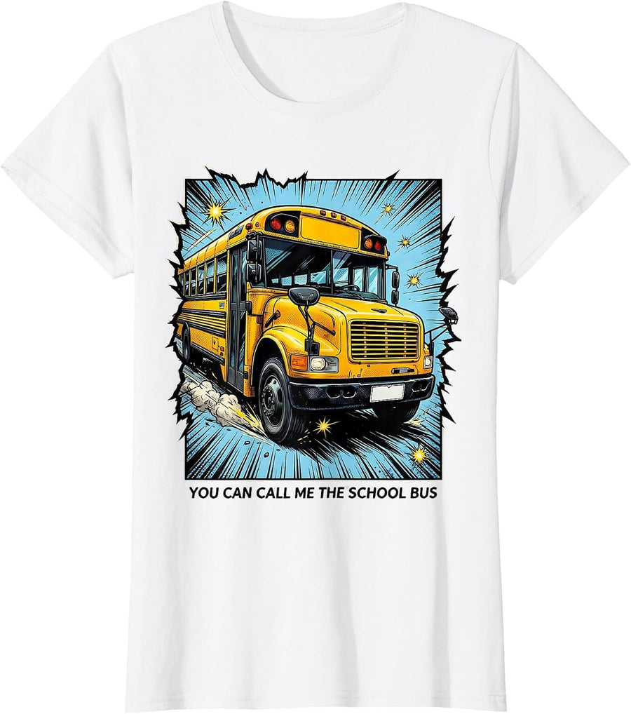 Women's You Can Call Me The School Bus Comic Book Bus Driver T-Shirt - White