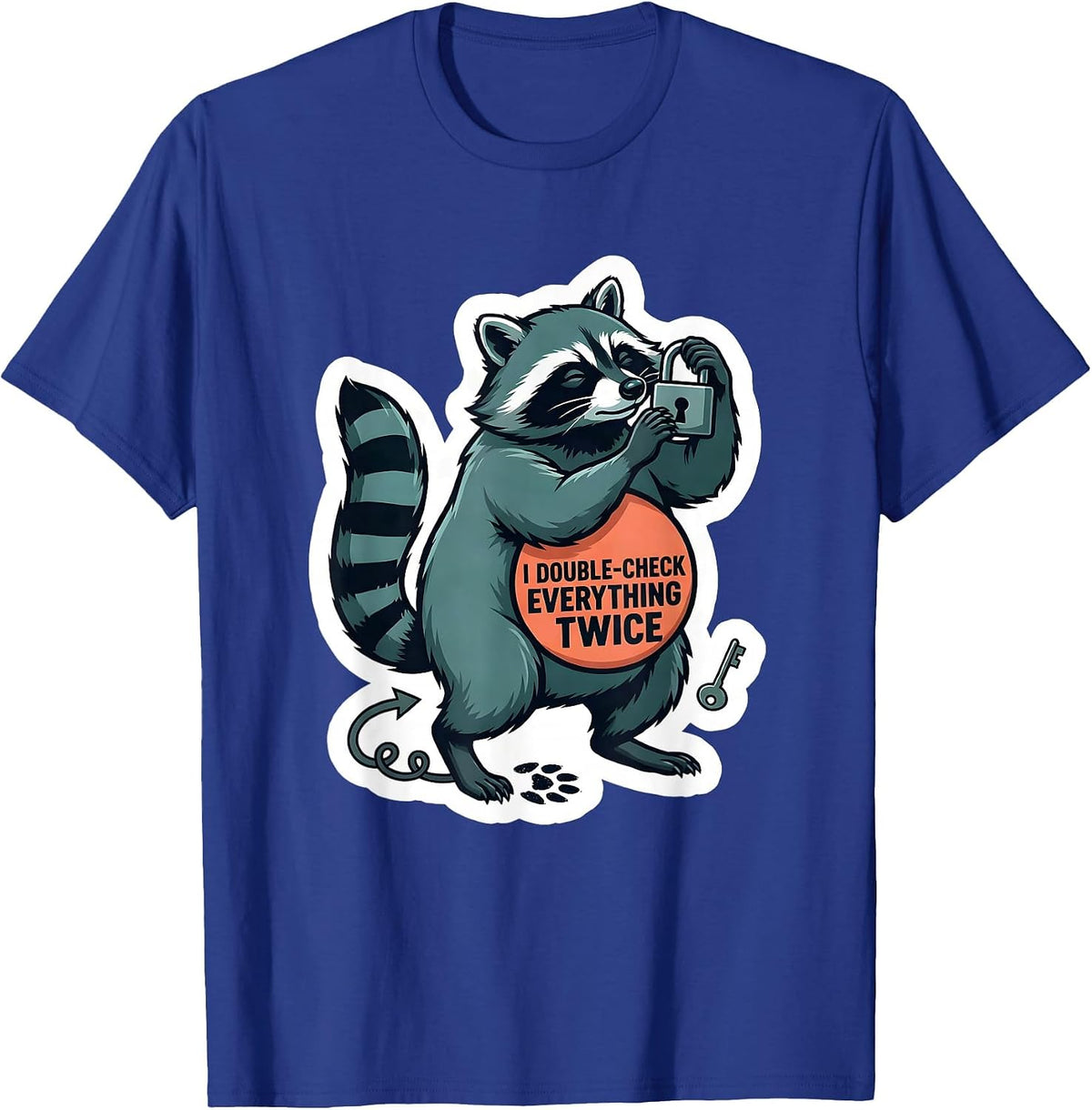 Men's I Double-Check Everything Twice Neurodivergent Humor T-Shirt - Royal Blue