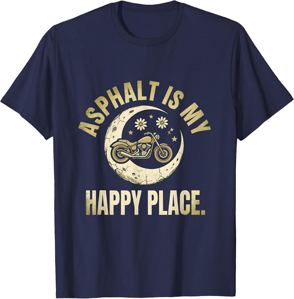 Asphalt Is My Happy Place Motorcycle Design T-Shirt - Navy Blue