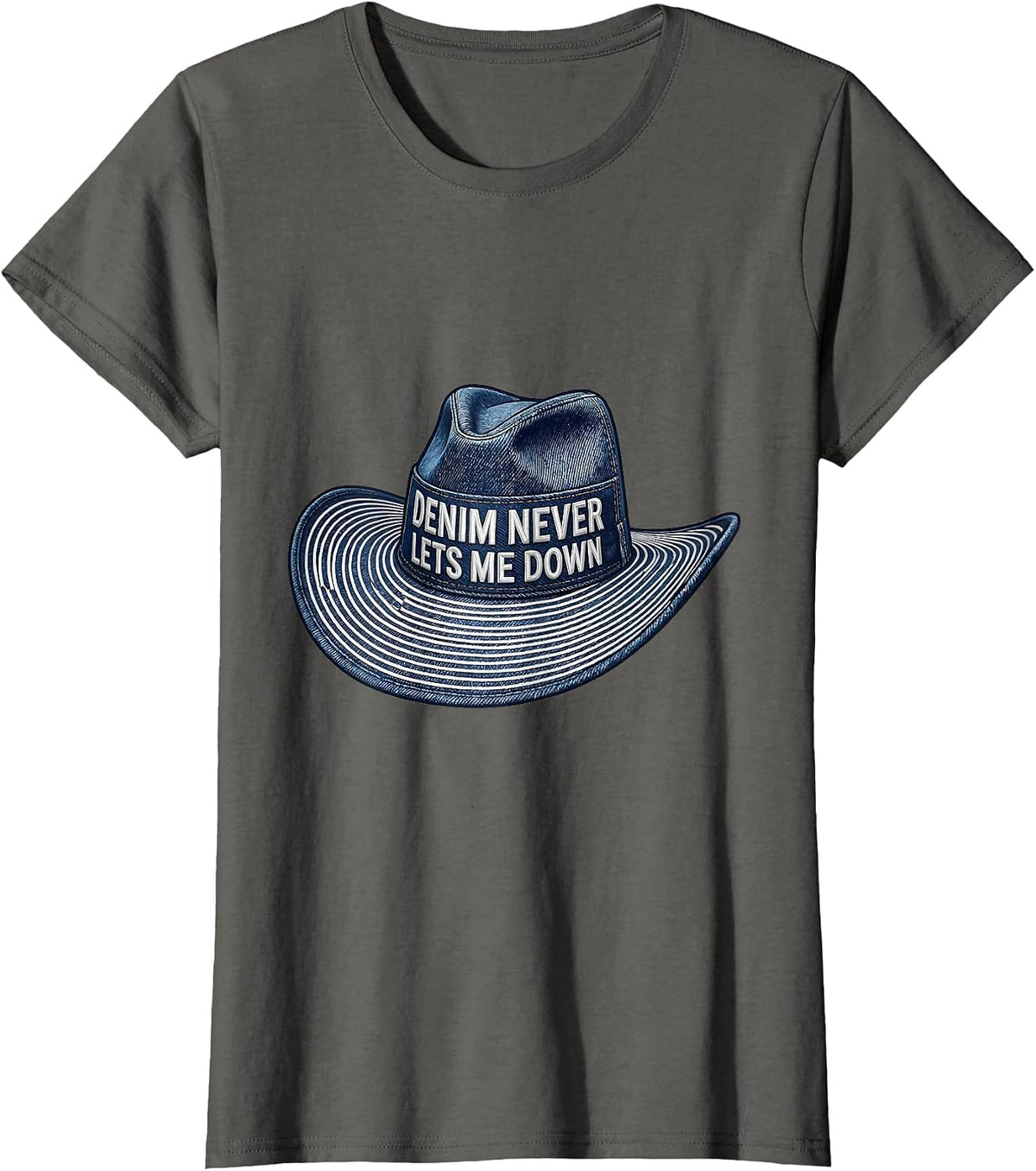 Women's Denim Never Lets Me Down Cowgirl Design T-Shirt - Asphalt Grey
