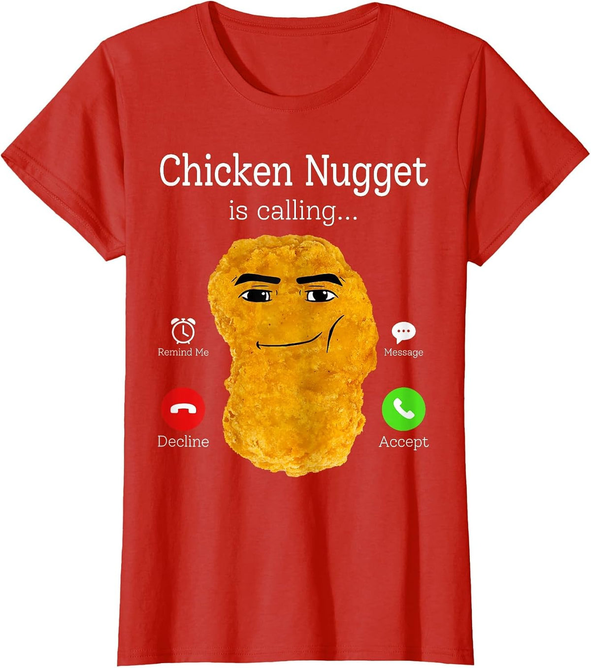 Chicken Nugget is Calling Funny Food Lover Humor Outfit T-Shirt - Red
