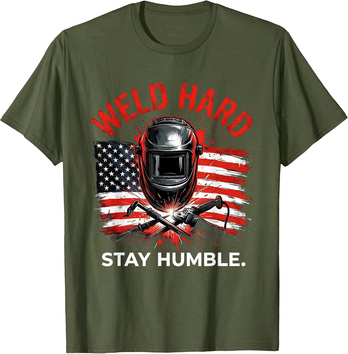 Weld Hard Stay Humble Welder Design T-Shirt - Olive Green