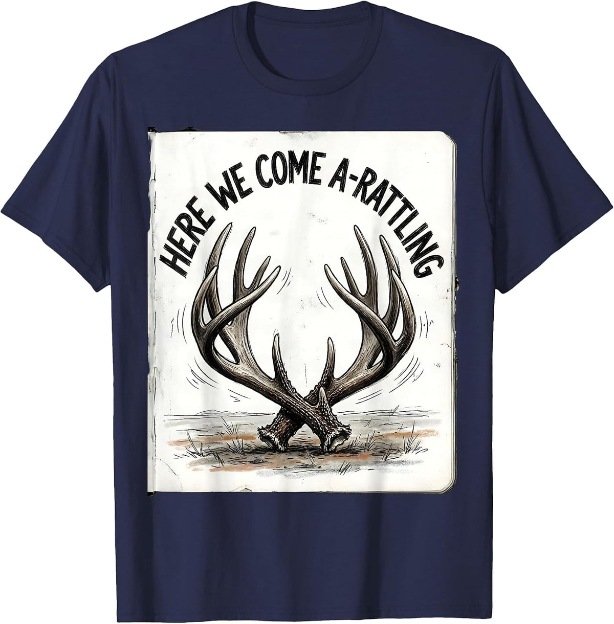 Men's Here We Come A-Rattling Funny Christmas Deer Hunter Hunting T-Shirt - Navy Blue