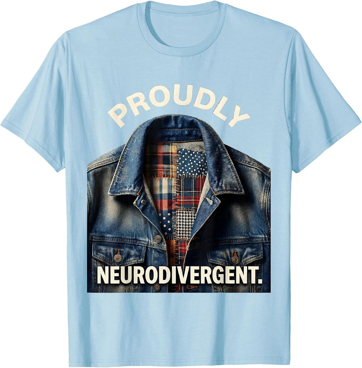 Men's Proudly Neurodivergent Awareness Design T-Shirt - Baby Blue