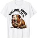 Men's Wheek Means I Bring Hay Funny Guinea Pig Pet Lover Gift T-Shirt - White