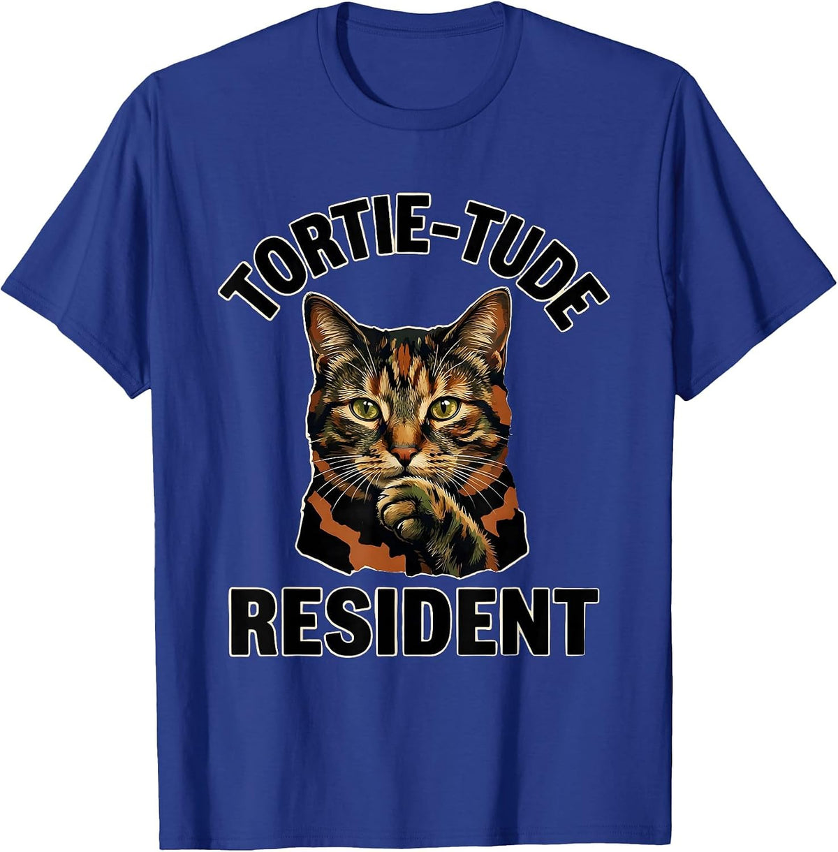 Tortie-Tude Resident Minimalist Tortie Cat Lover Gift T-Shirt - Royal Blue