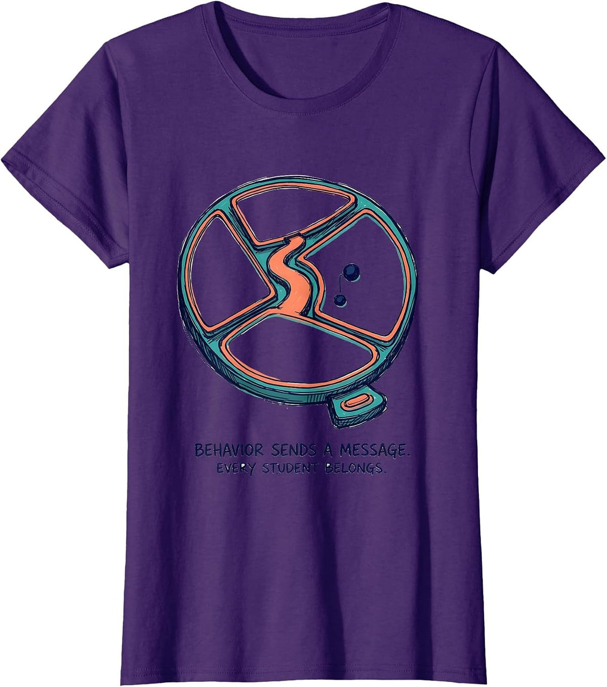 Women's Behavior Sends A Message Every Student Belongs Teacher T-Shirt - Purple